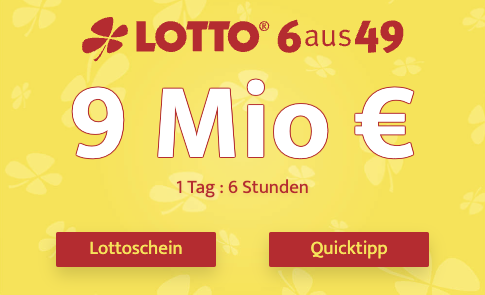 LOTTO 6 aus 49 - 9 Mio € Jackpot